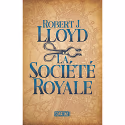 ISBN La Société royale : Le livre de Robert Lloyd, Thrillers, 496 pages