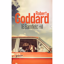 ISBN 18 Barnfield Hill : Le livre de Robert Goddard, Thrillers, 408 pages
