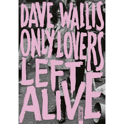 ISBN Only Lovers Left Alive : Le livre de Dave Wallis