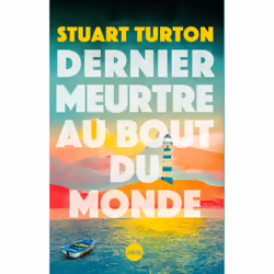 ISBN Dernier meurtre au bout du monde : Le livre de Stuart Turton, Thrillers, 448 pages