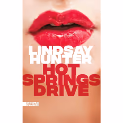ISBN Hot Springs Drive : Le livre de Lindsay Hunter, Thrillers, 320 pages