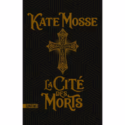 ISBN La Cité des morts : Le livre de Kate Mosse, Thrillers, 528 pages