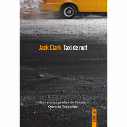 ISBN Taxi de nuit : Le livre de Jack Clark, Roman, 240 pages