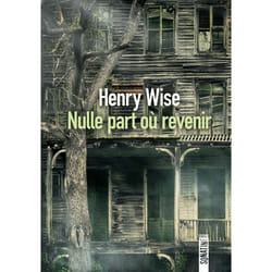ISBN Nulle part où revenir : Le livre de Henry Wise