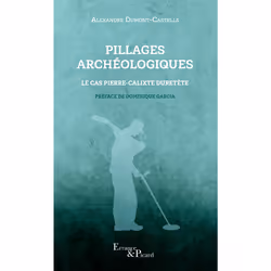ISBN Pillages archéologiques, Français, 176 pages