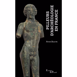 ISBN Pilleurs d'archéologie en France, Français, 176 pages