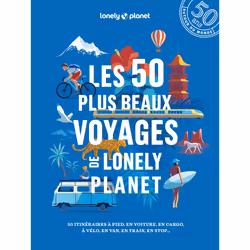 ISBN Les 50 plus beaux voyages de Lonely Planet : Le livre de Lonely Planet, Voyage, 224 pages