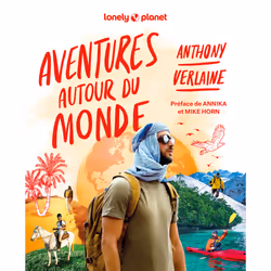 ISBN Aventures autour du monde : Le livre de Anthony Verlaine, Lonely Planet, Art & design, 296 pages