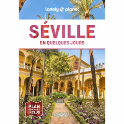 ISBN Séville En quelques jours 4ed : Le livre de Lonely Planet, Voyage, 168 pages