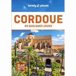 ISBN Cordoue En quelques jours 2ed : Le livre de Lonely Planet, Voyage, 160 pages