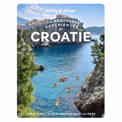 ISBN Les meilleures Expériences en Croatie 1ed : Le livre de Lonely Planet, Voyage, 320 pages