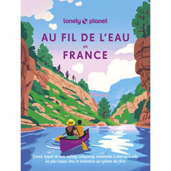 ISBN Au fil de l'eau en France - Canoë, kayak de mer, rafting, canyoning, randonnée à pied ou à vélo : Le livre de Lonely Planet