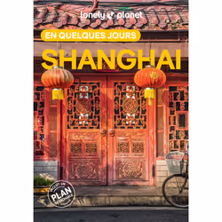 ISBN Shanghai En quelques jours 5ed : Le livre de Lonely Planet, Voyage, 176 pages