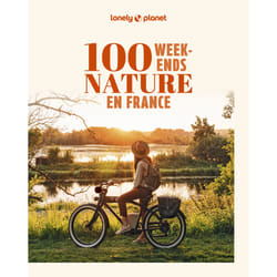 ISBN 100 week-ends nature en France 2ed : Le livre de Lonely Planet