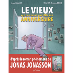 ISBN Le vieux qui ne voulait pas fêter son anniversaire : Le livre de Jonas Jonasson, Humoristique, 128 pages
