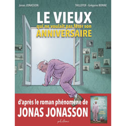 ISBN Le vieux qui ne voulait pas fêter son anniversaire : Le livre de Jonas Jonasson