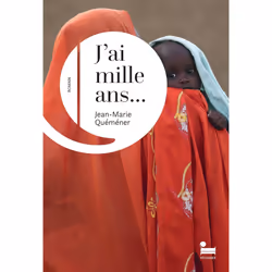 ISBN J'ai mille ans... : Le livre de Jean-Marie Quéméner, Roman, 224 pages
