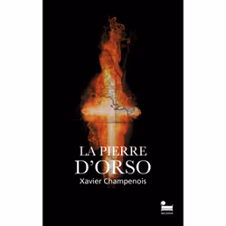 ISBN La pierre d'Orso : Le livre de Xavier Champenois, Roman, 352 pages