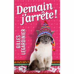 ISBN Demain j'arrête ! : Le livre de Gilles Legardinier, Roman, 368 pages
