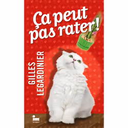 ISBN Ça peut pas rater ! : Le livre de Gilles Legardinier, Roman, 432 pages