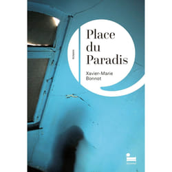 ISBN Place du Paradis : Le livre de Xavier-Marie Bonnot