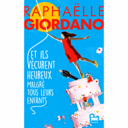 ISBN Et ils vécurent heureux malgré tous leurs enfants : Le livre de Raphaëlle Giordano, Roman, 336 pages