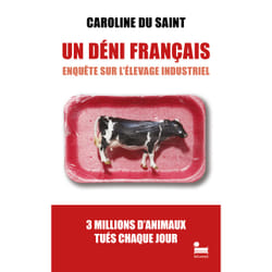 ISBN Un Déni français - Enquête sur l'élevage industriel : Le livre de Caroline du Saint