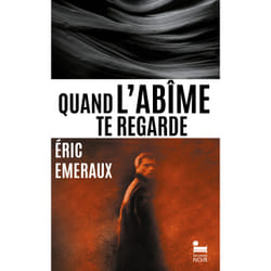 ISBN Quand l'abîme te regarde : Le livre de Eric Emeraux
