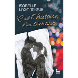 ISBN C'est l'histoire d'un amour : Le livre de Isabelle Lagarrigue