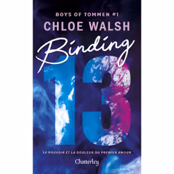 ISBN Boys of Tommen - Tome 1 Binding 13 : Le livre de Chloe Walsh, Roman, 848 pages