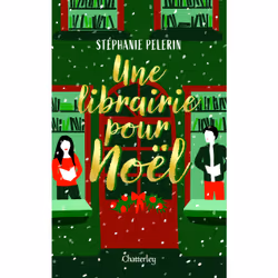 ISBN Une librairie pour Noël : Le livre de Stéphanie Pélerin, Roman, 320 pages