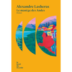 ISBN Le manège des Andes : Le livre de Alexandre Lasheras