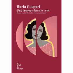 ISBN Une rumeur dans le vent : Le livre de Ilaria Gaspari, Roman, 368 pages