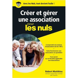 Créer et gérer une association pour les Nuls Poche (Poche)