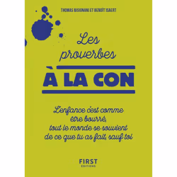 ISBN Les Proverbes à la con : Le livre de Thomas Bisignani, Benoît Isaert, Humoristique, 96 pages