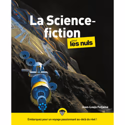 ISBN La Science-fiction pour les Nuls : Le livre de Jean-Louis Fetjaine, Roman, 580 pages