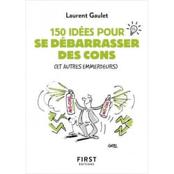 Petit livre de - 150 idées pour se débarrasser des cons (Grand format)