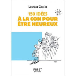 150 idées à la con pour être heureux (Grand format)