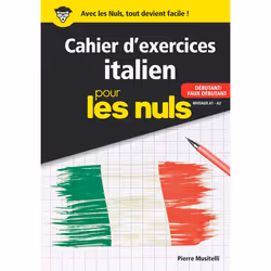 ISBN Cahier d'exercices italien débutant pour les Nuls : Le livre de Pierre Musitelli, Science & nature, 200 pages