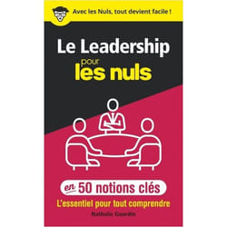 Le leadership pour les Nuls en 50 notions clés (Broché)