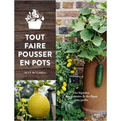 Tout faire pousser en pots (Broché)