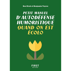 ISBN Petit manuel d'autodéfense humoristique quand on est écolo : Le livre de Benjamin Ifrah, Benjamin Veyres