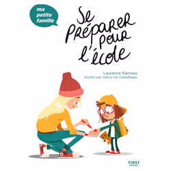 ISBN Se préparer pour l'école - Ma petite famille : Le livre de Laurence Rameau, Vainui de Castelbajac, Santé, esprit et corp ...