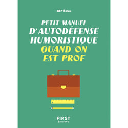 ISBN Petit manuel d'autodéfense humoristique quand on est prof : Le livre de Rip Educ