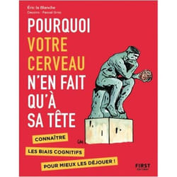 Pourquoi votre cerveau n'en fait qu'à sa tête - Connaître les biais cognitifs pour mieux les déjouer (Broché)