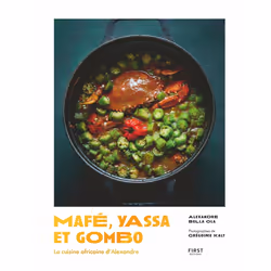ISBN Mafé, yassa et gombo - la cuisine africaine d'Alexandre : Le livre de Alexandre Bella Ola, Alimentation, 160 pages