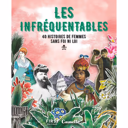 ISBN Les Infréquentables - 40 histoires de femmes sans foi ni loi : Le livre de Collectif, histoire, 184 pages
