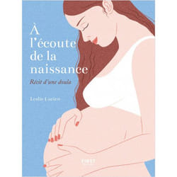 À l'écoute de la naissance - Récit d'une doula (Broché)
