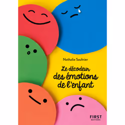 ISBN Petit livre de - Le décodeur des émotions de l'enfant : Le livre de Nathalie Saulnier, Santé, esprit et corps, 160 pages