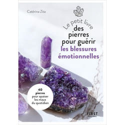 Le Petit Livre des pierres pour guérir les blessures émotionnelles (Broché)